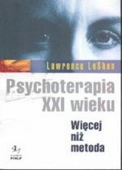 Psychoterapia XXI. Więcej niż metoda